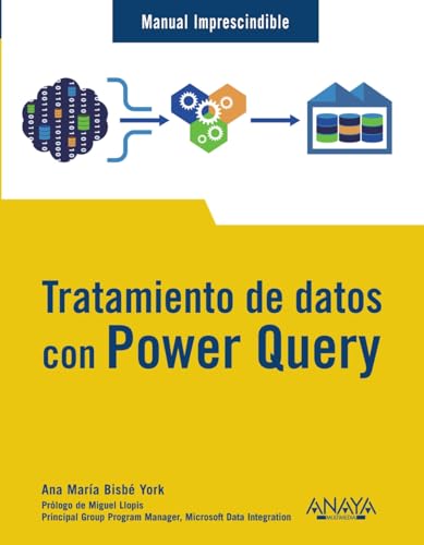 Tratamiento de datos con Power Query (MANUALES IMPRESCINDIBLES)